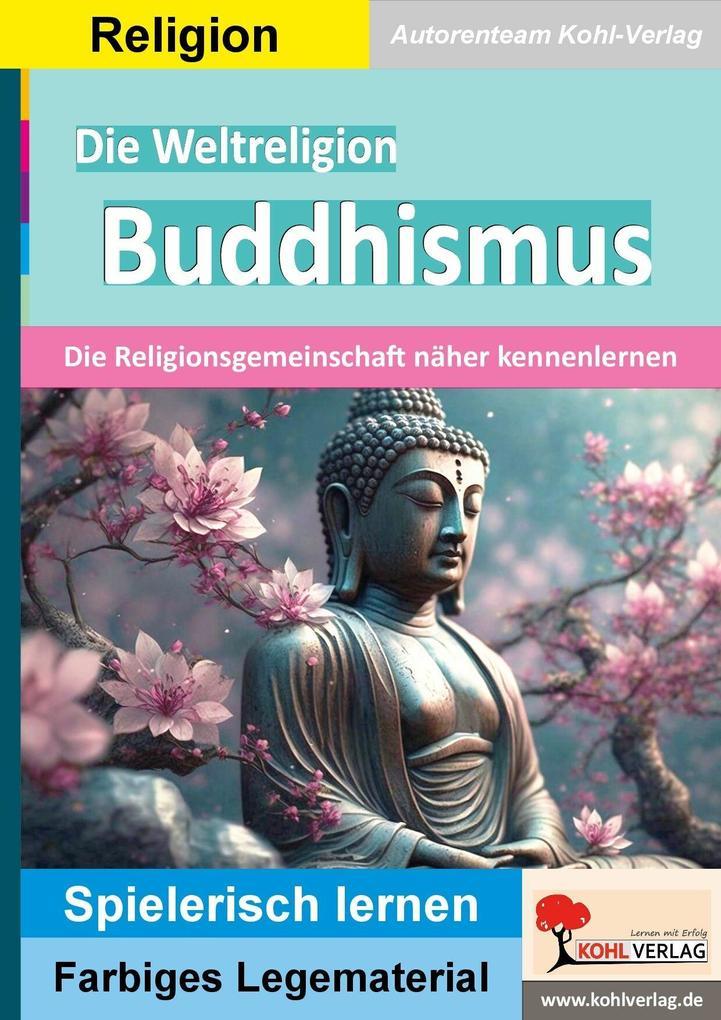 Die Weltreligion Buddhismus