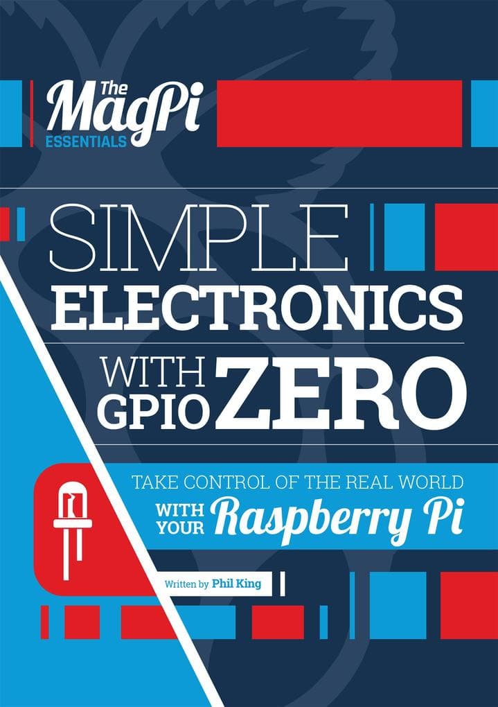 Simple Electronics with GPIO Zero