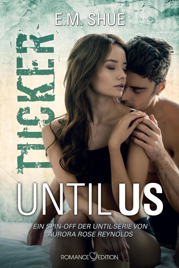 Until Us: Tucker