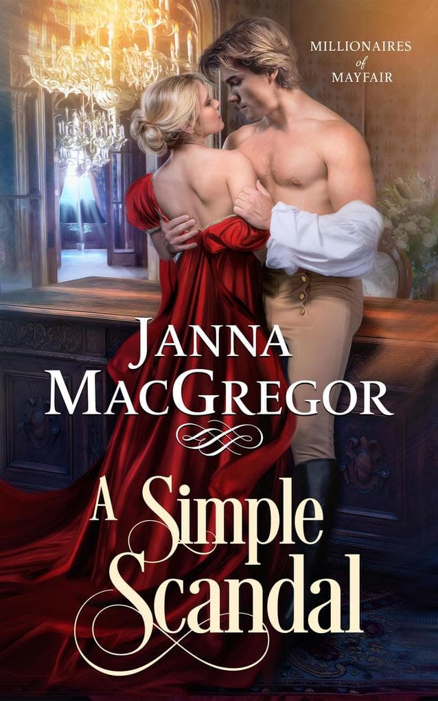 A Simple Scandal (Millionaires of Mayfair, #3)