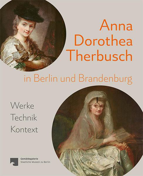 Anna Dorothea Therbusch in Berlin und Brandenburg