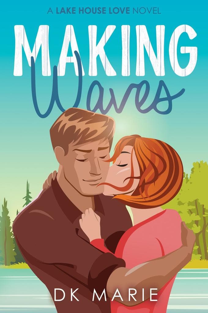 Making Waves (Lake House Love (standalone series), #1)