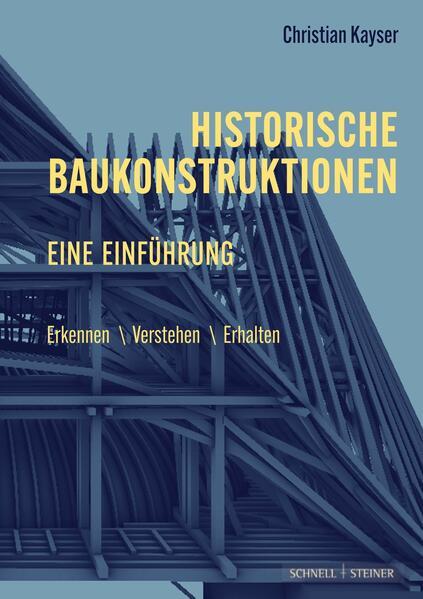 Historische Baukonstruktionen - eine Einführung