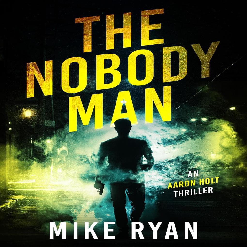 The Nobody Man (The Aaron Holt Series, #1)