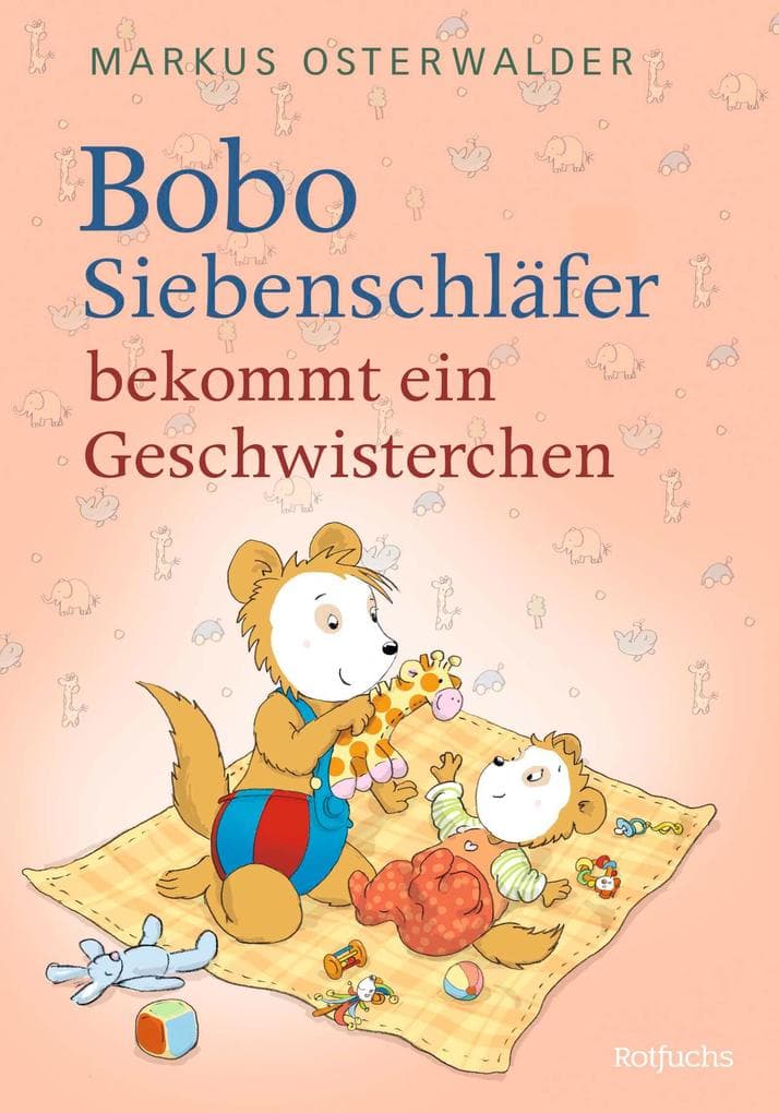 7.	Markus Osterwalder: Bobo Siebenschläfer bekommt ein Geschwisterchen