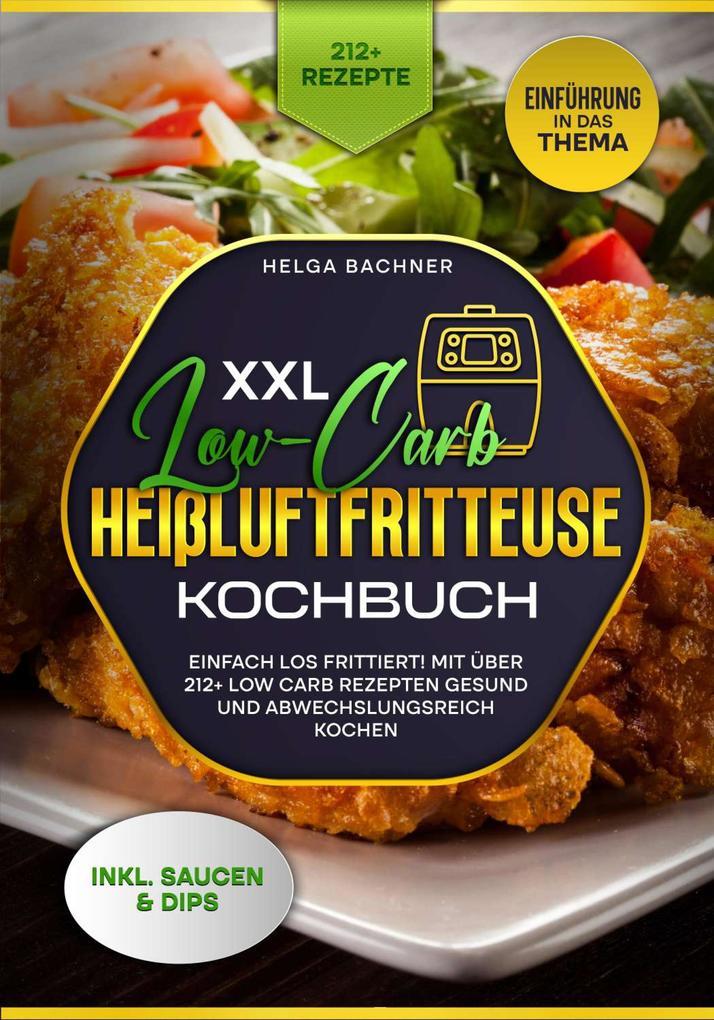 XXL Low-Carb Heißlufrfritteuse Kochbuch