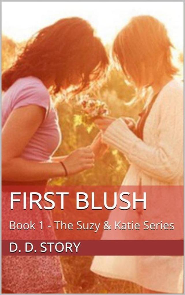 First Blush (Suzy & Katie, #1)