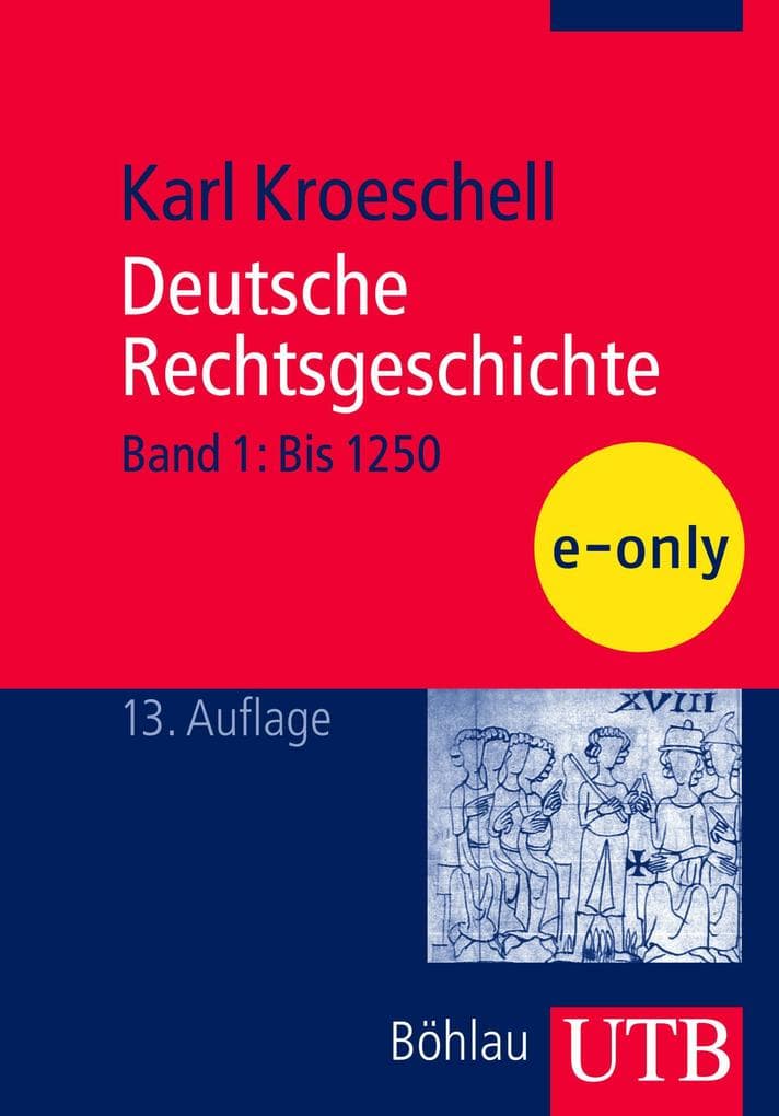 Deutsche Rechtsgeschichte, Bd. 1