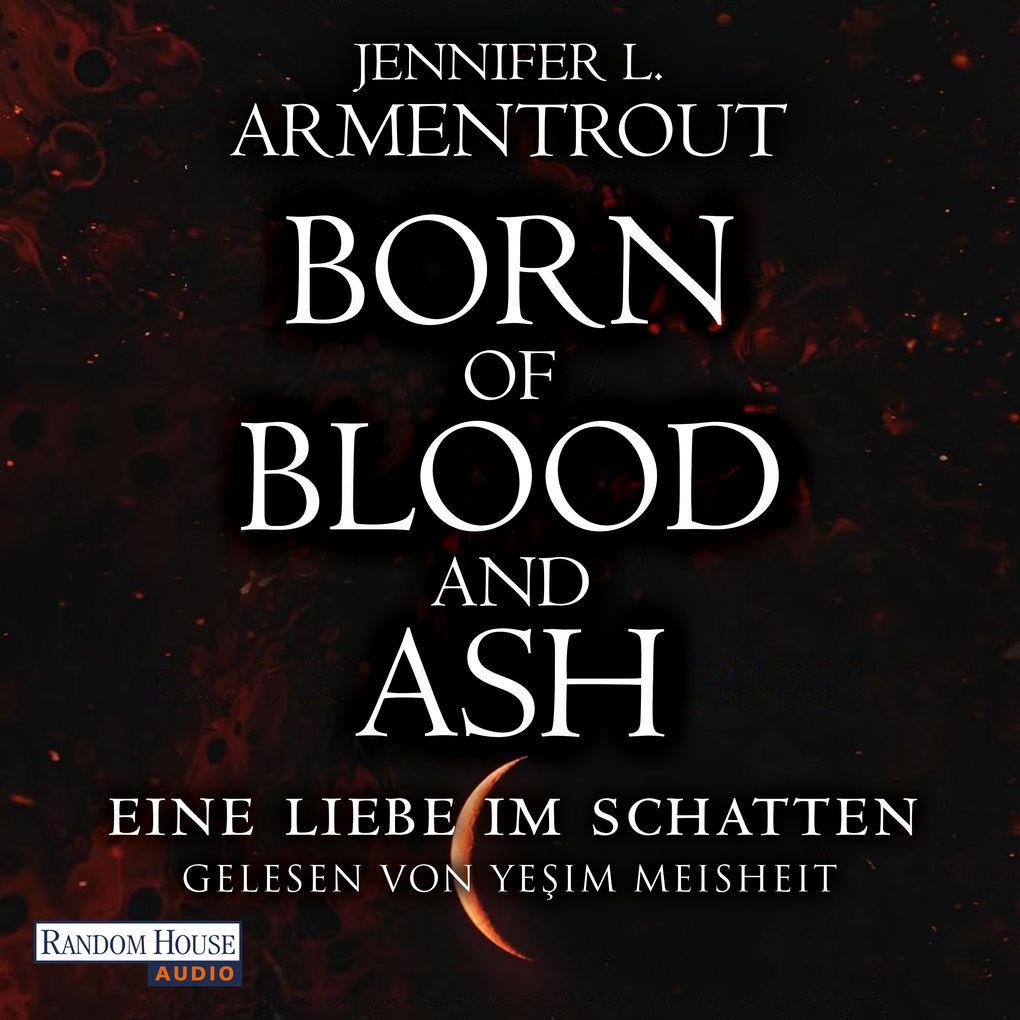 Born of Blood and Ash Eine Liebe im Schatten