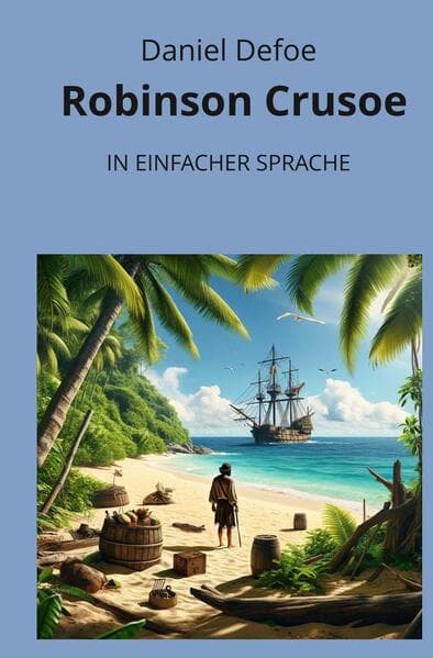 Robinson Crusoe: In Einfacher Sprache