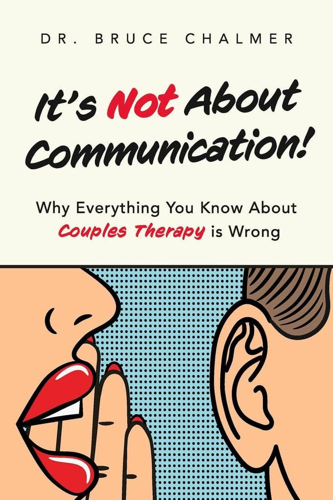 It's Not About Communication!