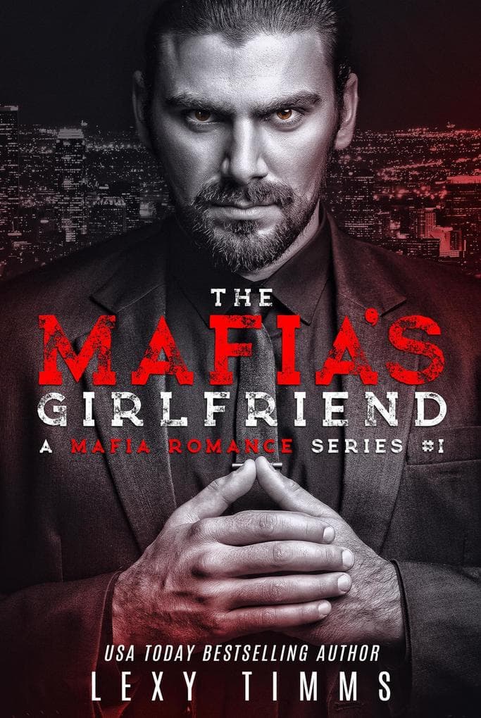 The Mafia's Girlfriend (A Mafia Romance Series, #1)