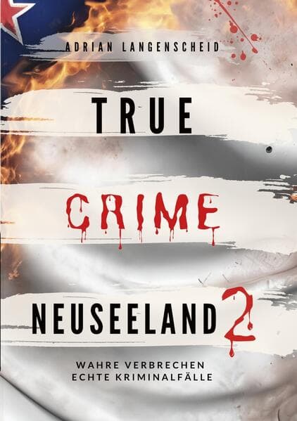 True Crime Neuseeland 2