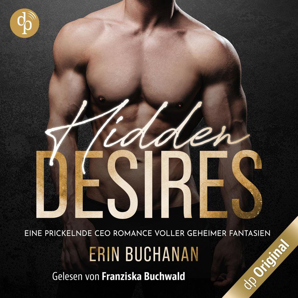 Hidden Desires - Eine prickelnde CEO Romance voller geheimer Fantasien, Band