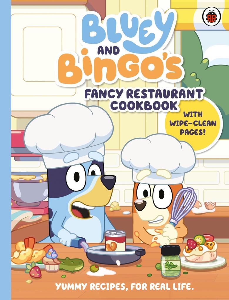 Bluey: Bluey and Bingo's Fancy Restaurant Cookbook