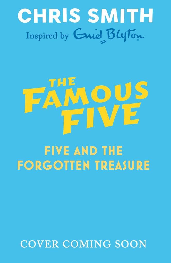 The New Famous Five 01: Five and the Forgotten Treasure