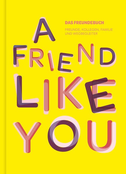 Das total verrückte Freundebuch für Erwachsene "A Friend Like You"