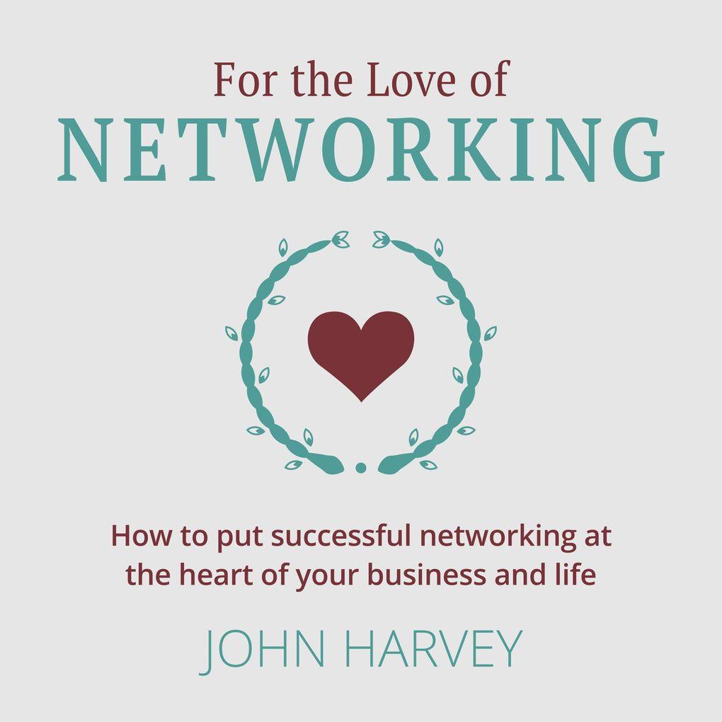 For The Love of Networking