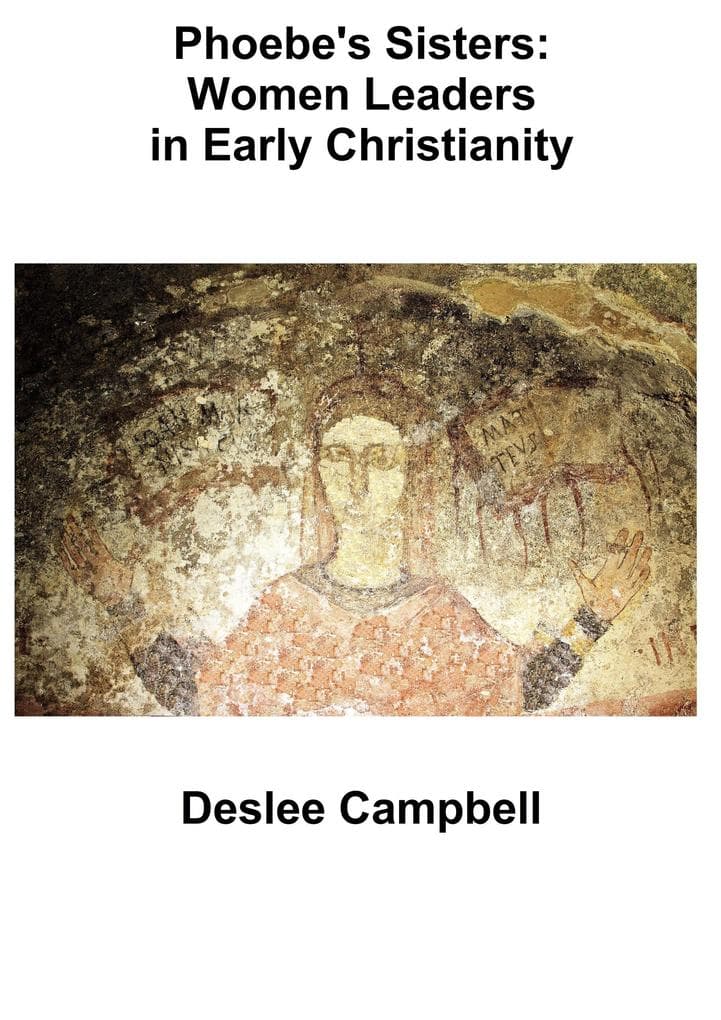 Phoebe's Sisters : Women Leaders in Early Christianity (Memorable Christians, #1)