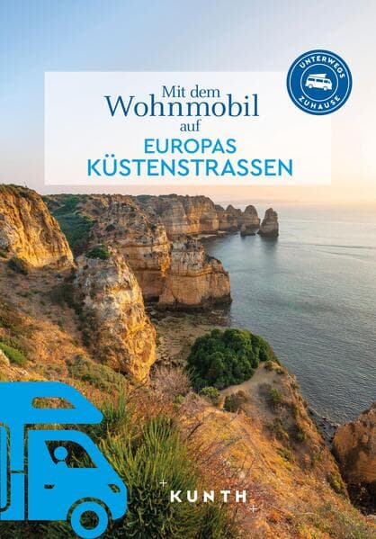 KUNTH Mit dem Wohnmobil auf Europas Küstenstraßen