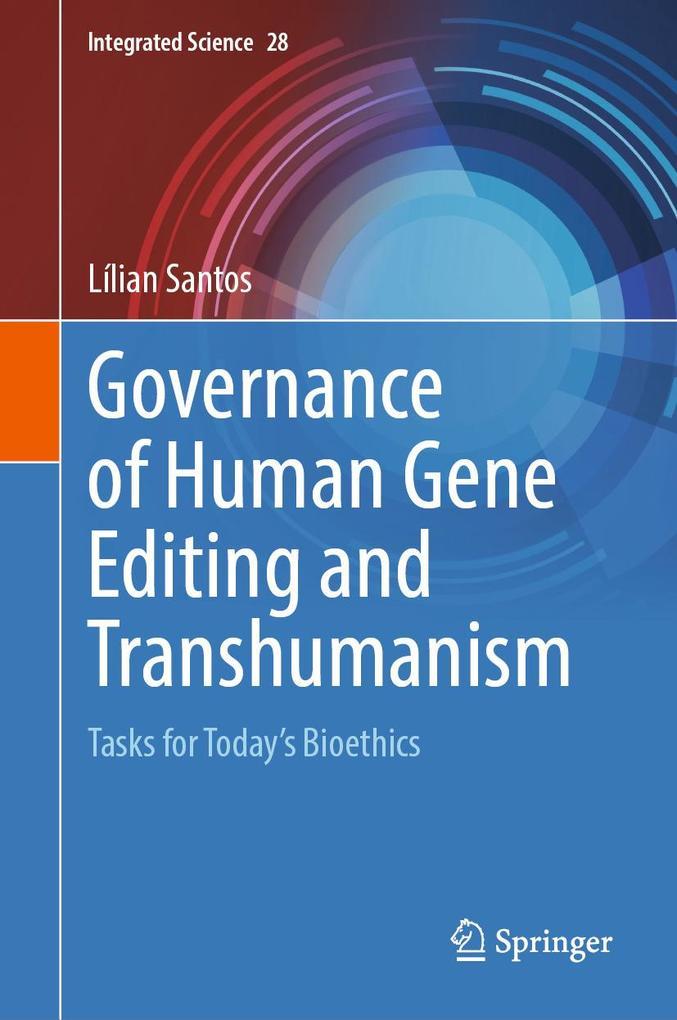 Governance of Human Gene Editing and Transhumanism