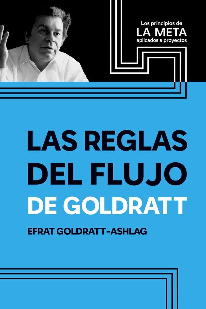 Las Reglas Del Flujo De Goldratt