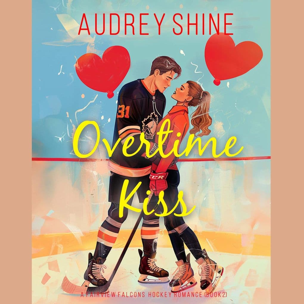 Overtime Kiss (A Fairview Falcons Hockey RomanceBook 2)