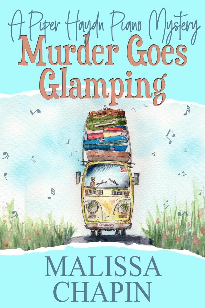 Murder Goes Glamping: A Piper Haydn Piano Mystery (Piper Haydn Piano Mysteries, #2)