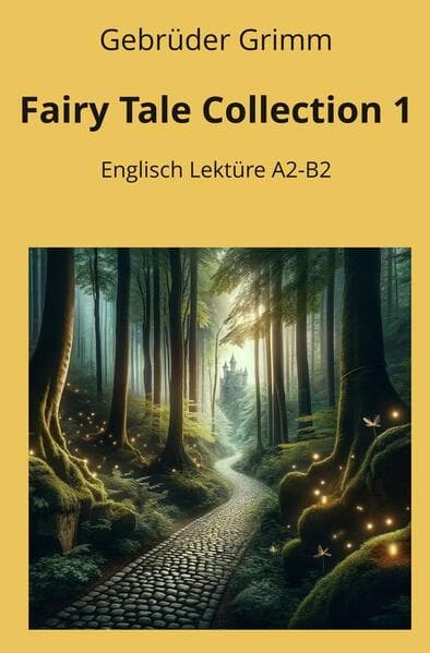 Fairy Tale Collection 1: Englisch Lektüre A2 - B2