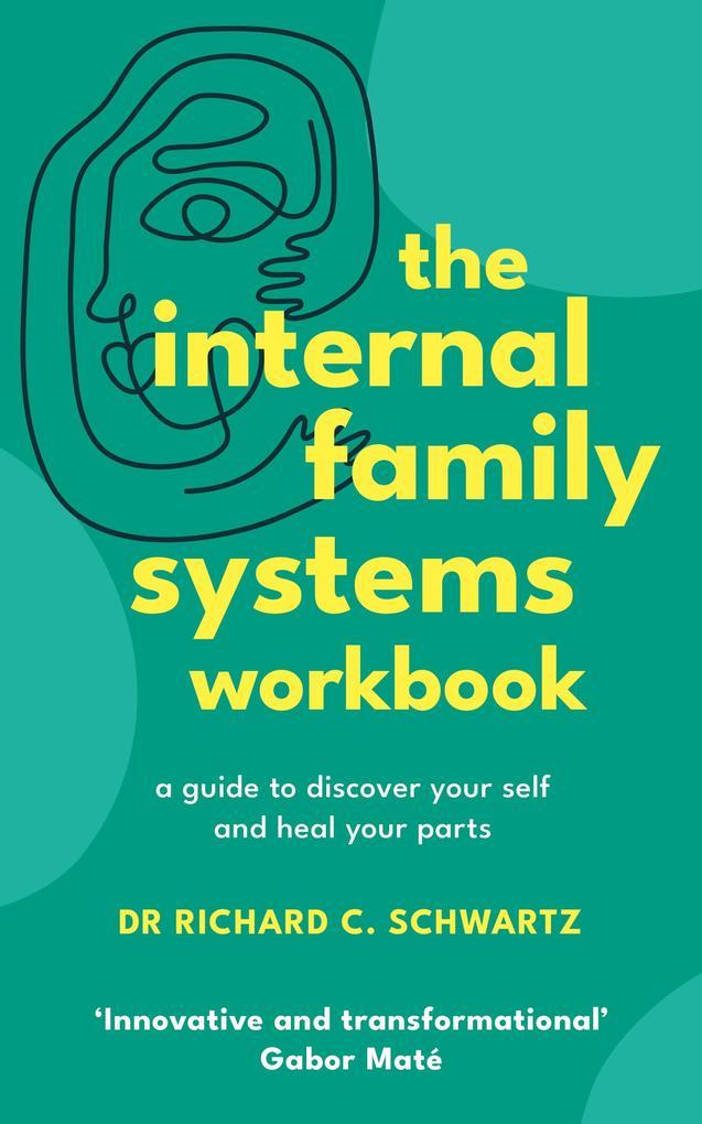 The Internal Family Systems Workbook