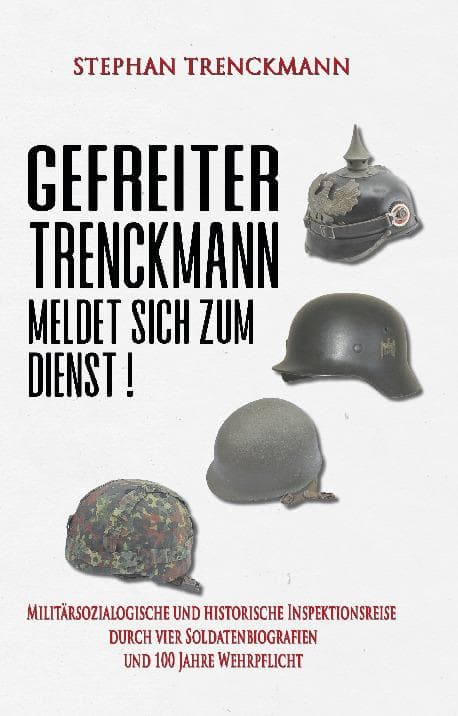 Gefreiter Trenckmann meldet sich zum Dienst!