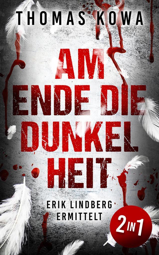 Am Ende die Dunkelheit (EXKLUSIV bei uns)