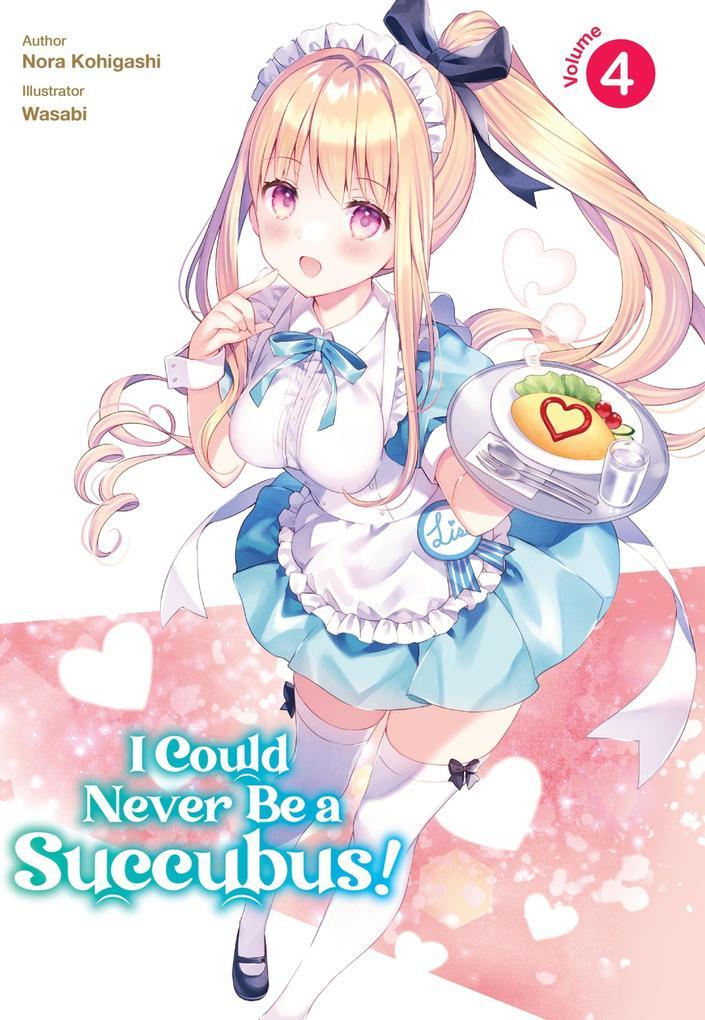 I Could Never Be a Succubus! Volume 4