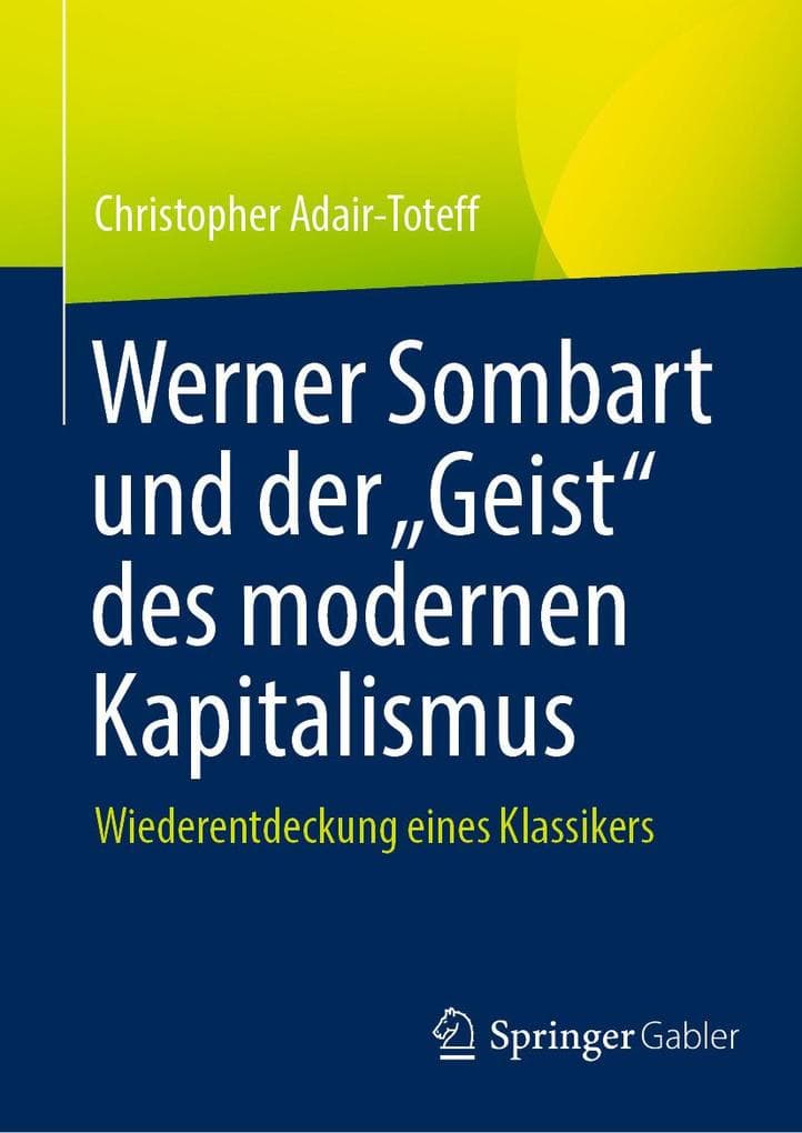 Werner Sombart und der "Geist" des modernen Kapitalismus