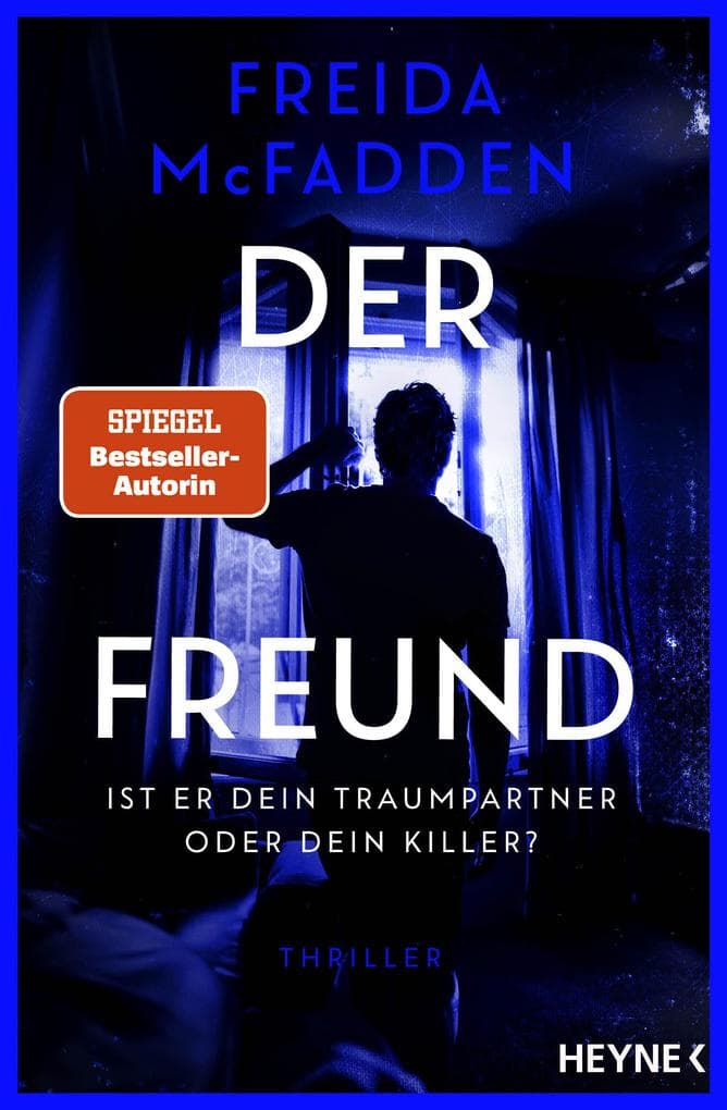 Der Freund - Ist er dein Traumpartner oder dein Killer?