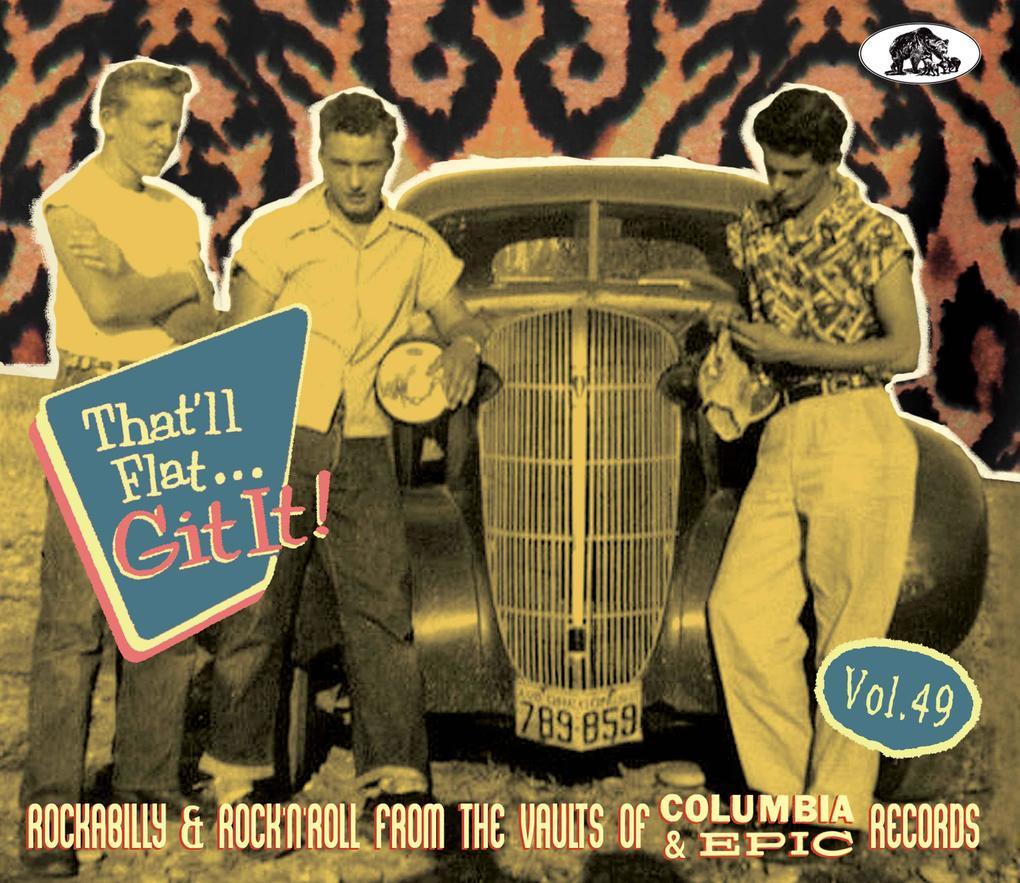 That'll Flat Git It! Vol. 49 - Rockabilly & Rock 'n' Roll from the Vaults of Columbia & Epic Records