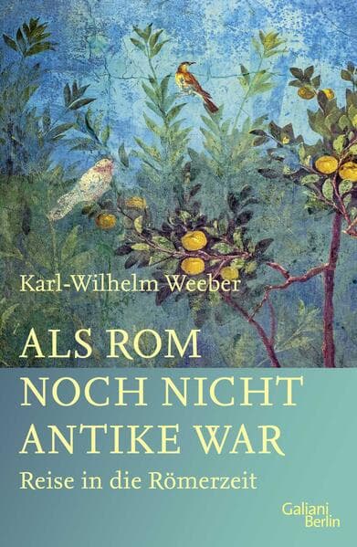 Als Rom noch nicht Antike war