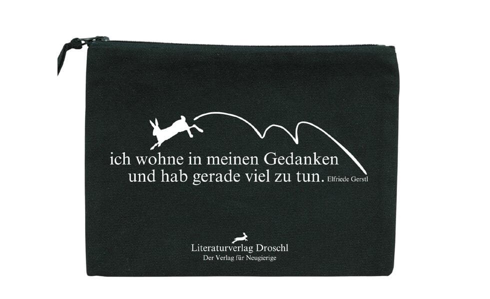 Droschl Bag "ich wohne in meinen Gedanken und hab gerade viel zu tun."