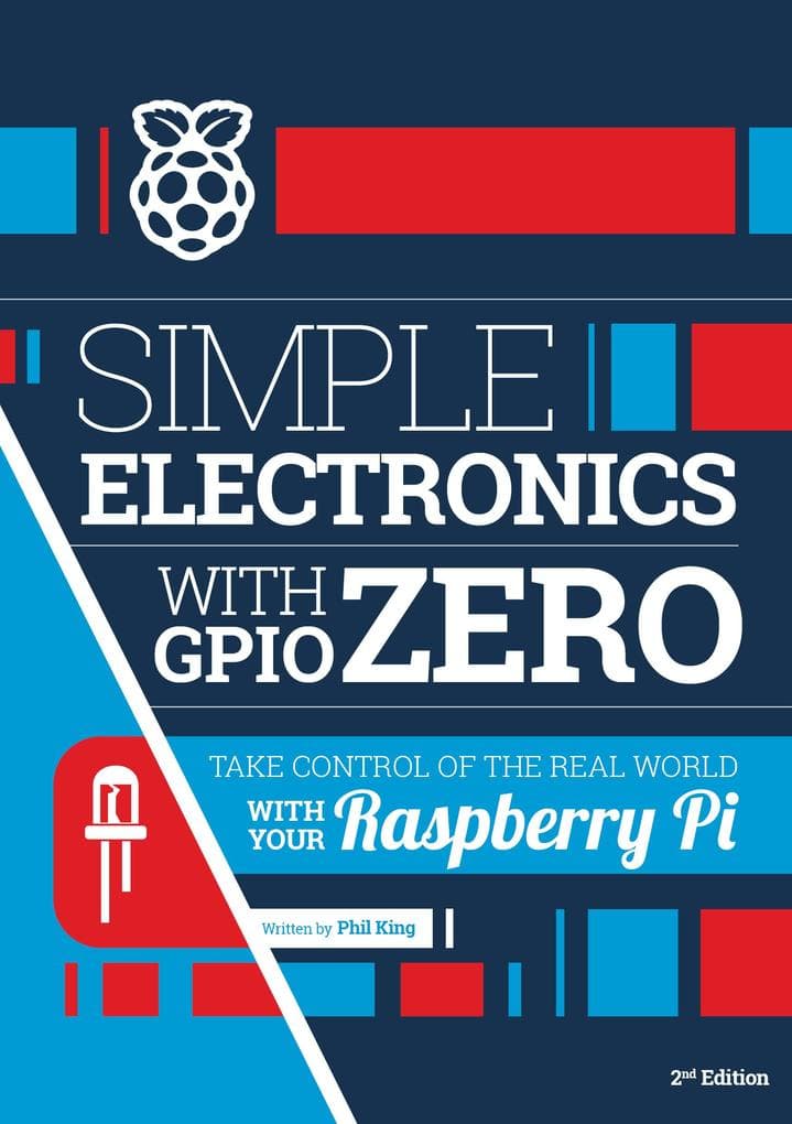 Simple Electronics with Gpio Zero