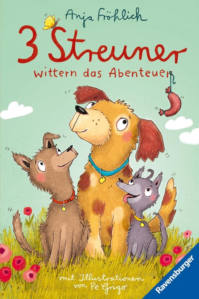 3 Streuner wittern das Abenteuer, Band 1 (lustige Hundegeschichte mit Kuschelfaktor für Mädchen und Jungen ab 8 Jahren)