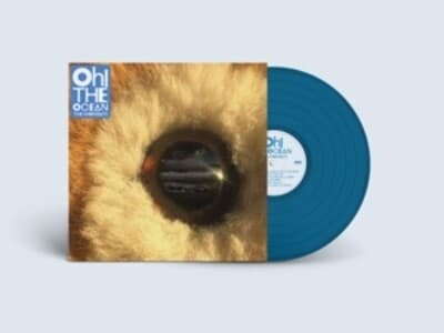 Oh! The Ocean (Transparent Blue Vinyl)