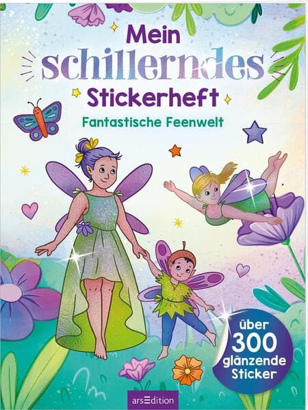 Mein schillerndes Stickerheft - Fantastische Feenwelt