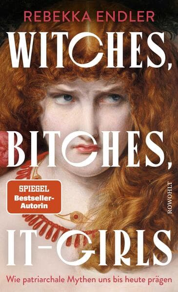 8. Rebekka Endler: Witches, Bitches, It-Girls