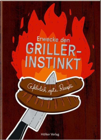 Erwecke den Griller-Instinkt