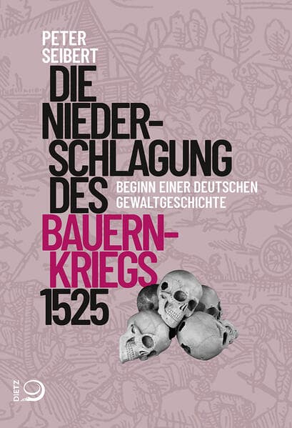 Die Niederschlagung des Bauernkriegs 1525