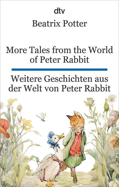 More Tales from the World of Peter Rabbit. Weitere Geschichten aus der Welt von Peter Rabbit