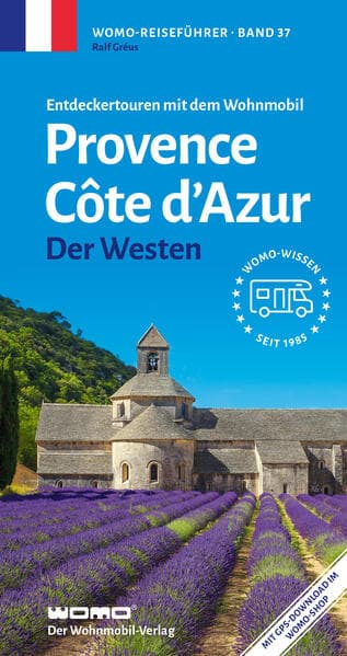 Entdeckertouren mit dem Wohnmobil Provence Cote d'Azur Der Westen