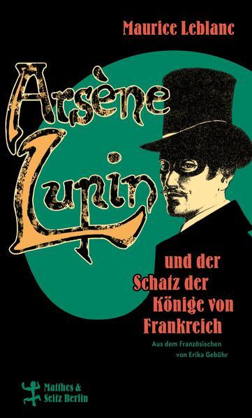 Arsène Lupin und der Schatz der Könige von Frankreich