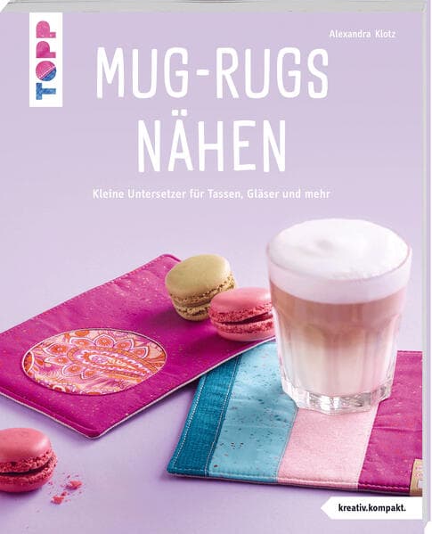 Mug-Rugs nähen (kreativ.kompakt.)