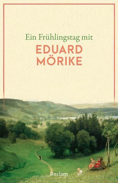 Ein Frühlingstag mit Eduard Mörike